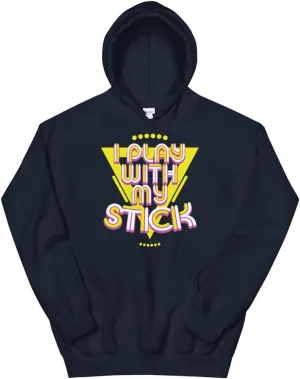 Funny 80's Vintage Glow Stick Saying I Play with My Stick Gift Unisex Hoodie