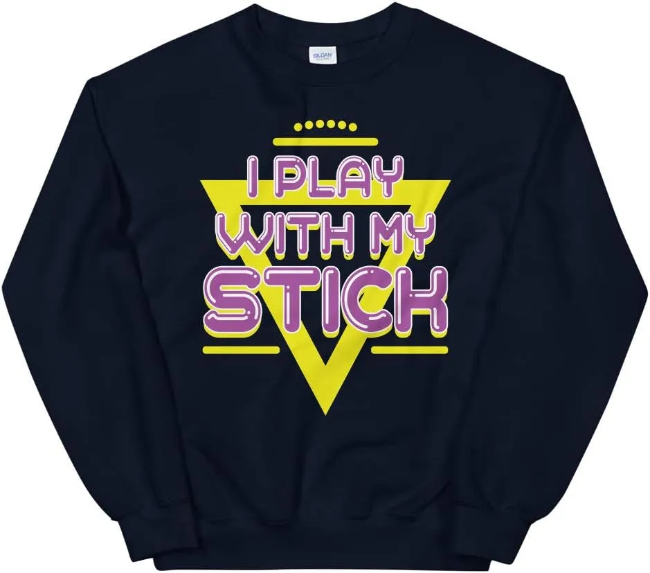 I Play with My Stick Funny 80's Vintage Glow Stick Saying Unisex Sweatshirt