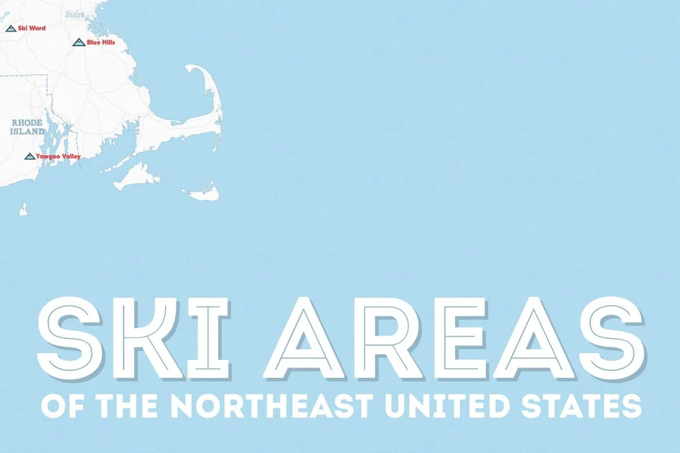 Northeast Ski Resorts 24x36 Map Poster (White & Light Blue)